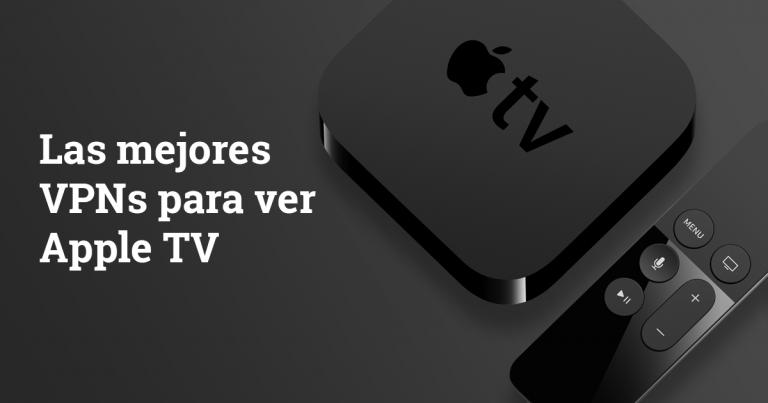 Las 3 mejores VPNs para Apple TV (actualizado para 2024)