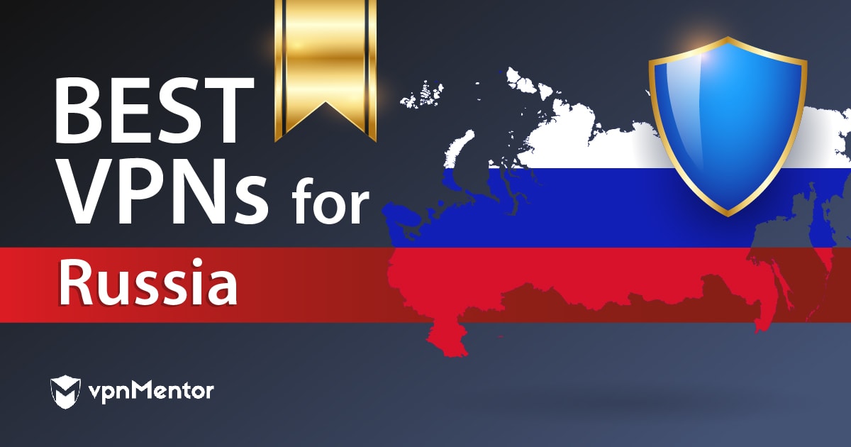 Las 7 mejores VPN para Rusia seguras y que funcionan en 2023
