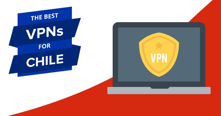 Las mejores 5 VPN para Chile – Rápidas y baratas en 2024