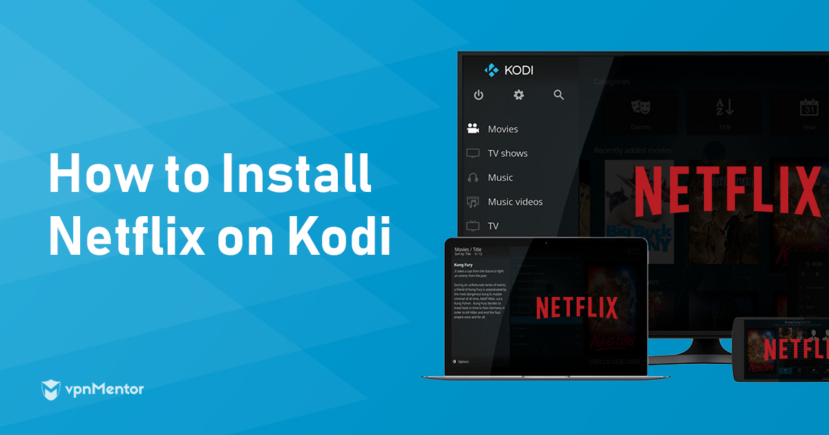 Cómo instalar Netflix en Kodi en 2024 (sigue funcionando)