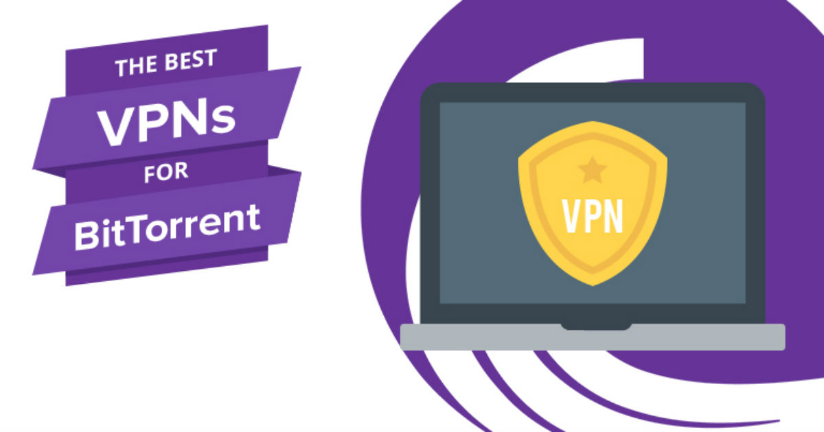 Las mejores VPN para BitTorrent: descarga a alta velocidad
