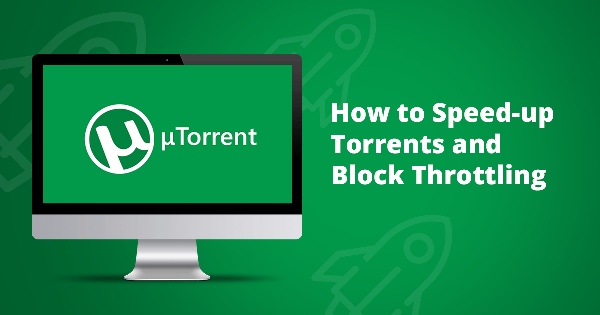 Guía para agilizar las descargas de torrents y evitar el throttling