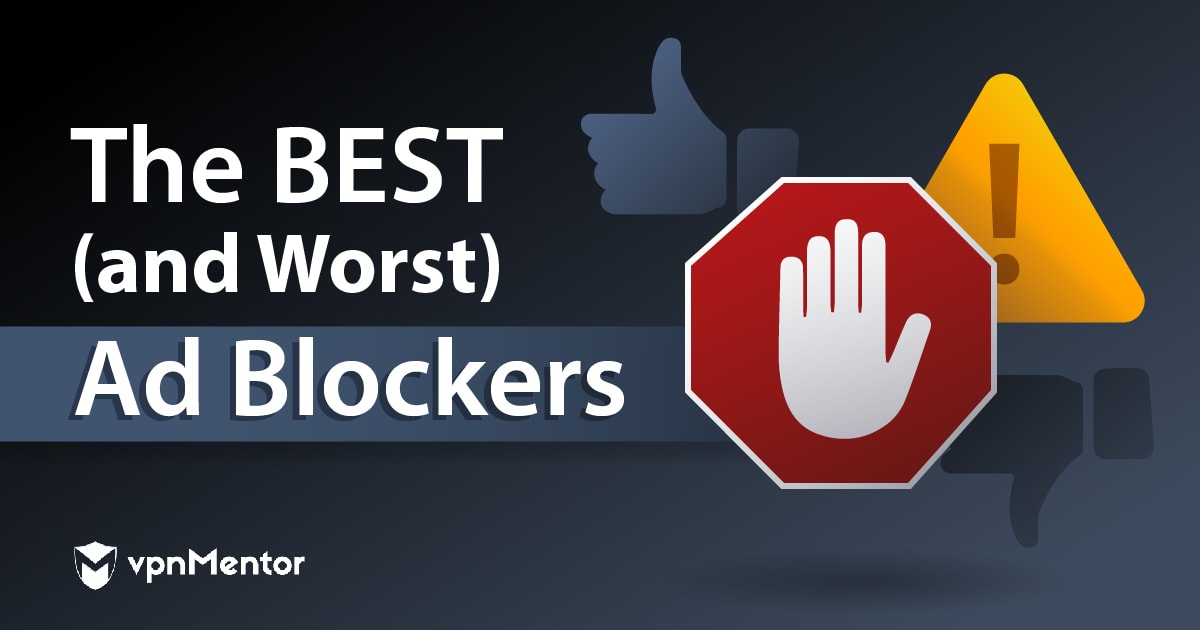 Los 4 mejores y 2 peores Ad Blockers de navegadores de 2023