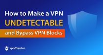 Cómo hacer una VPN indetectable en 2026