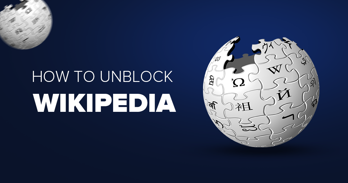 Cómo desbloquear y acceder a Wikipedia desde cualquier lugar
