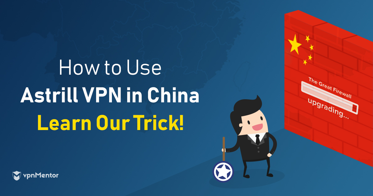 Astrill VPN funciona en China, pero sólo si haces esto primero
