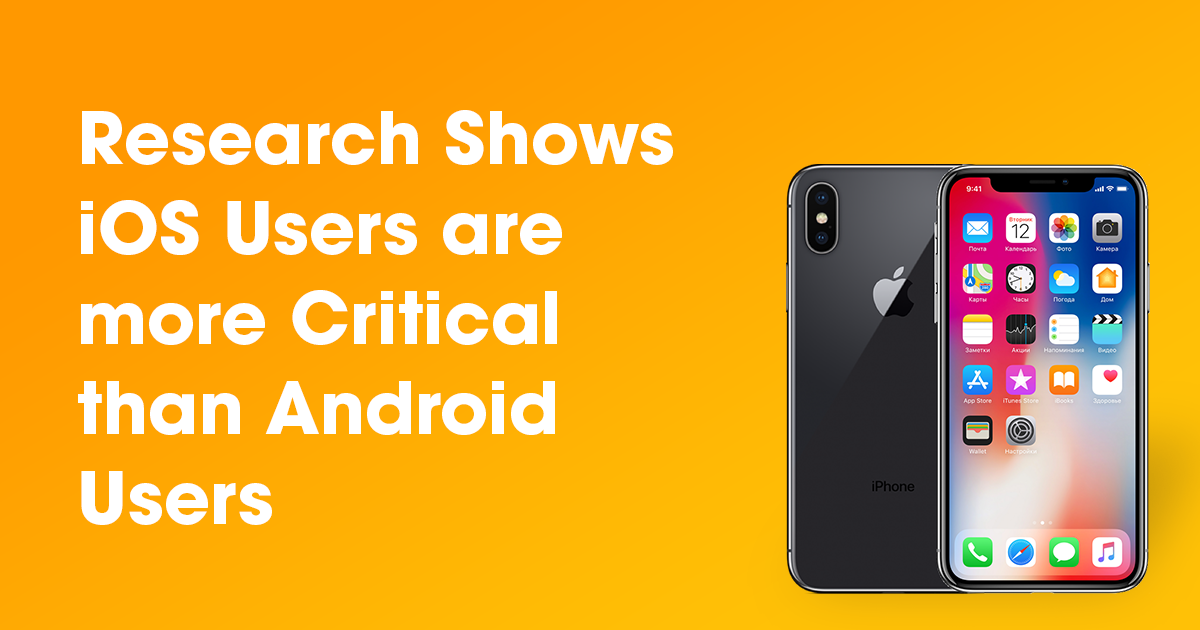 Estudios demuestran que los usuarios de iOS son más críticos que los de Android