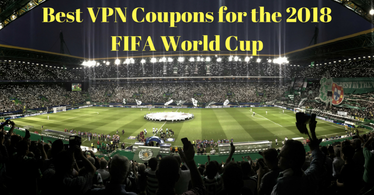 Los Mejores Cupones de VPNs Para el Mundial FIFA 2018