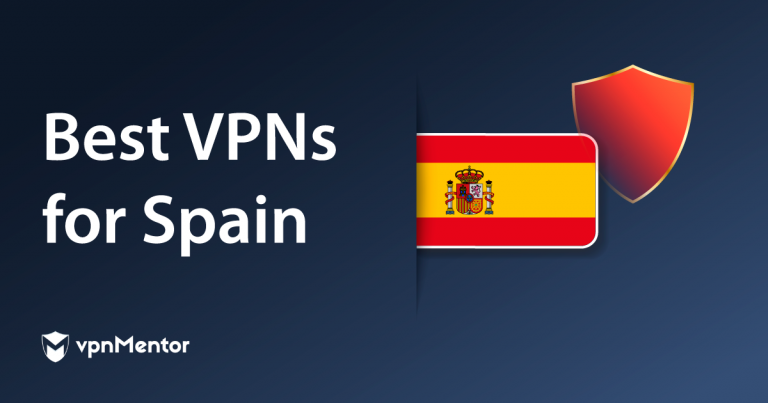 Las 5 mejores VPNs para España – Seguras y rápidas en 2023