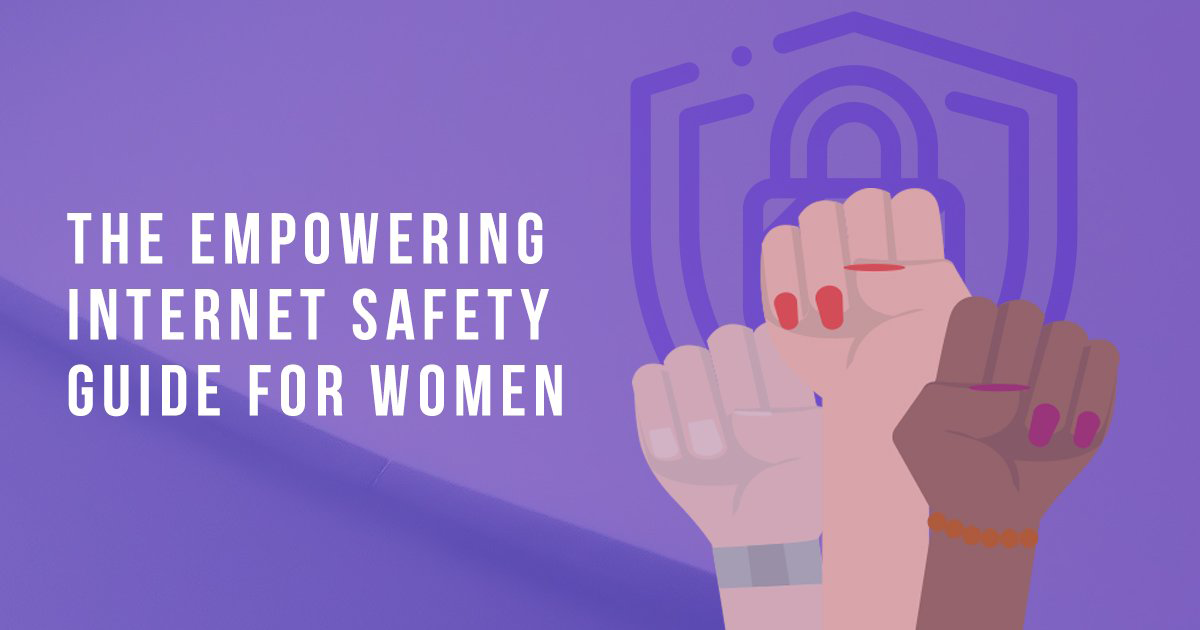 Completa guía de seguridad en Internet para mujeres