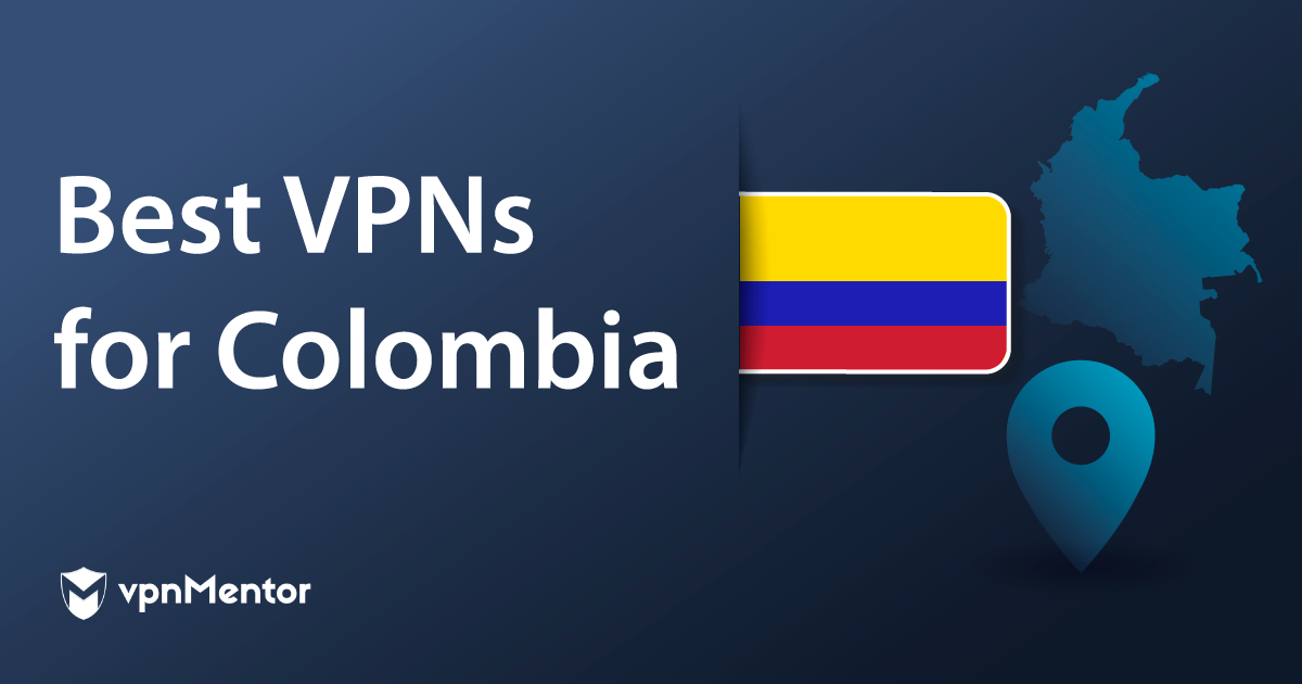 Las 5 mejores VPN Colombia (2023): seguras, rápidas y baratas