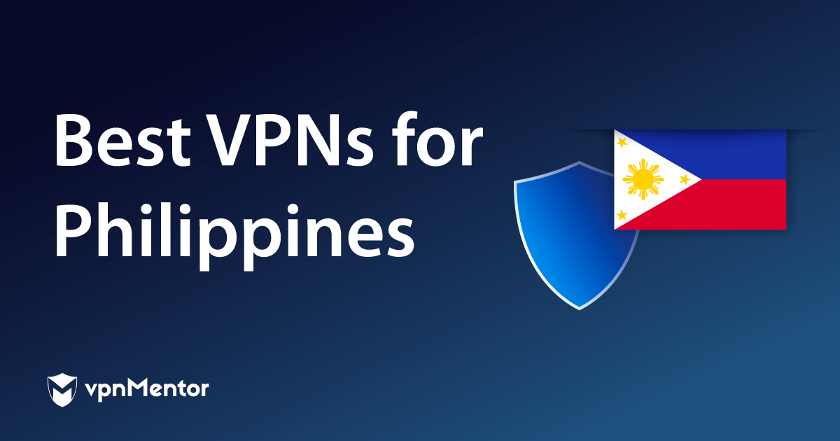Las 5 mejores VPN para Filipinas (2023): streaming y privacidad