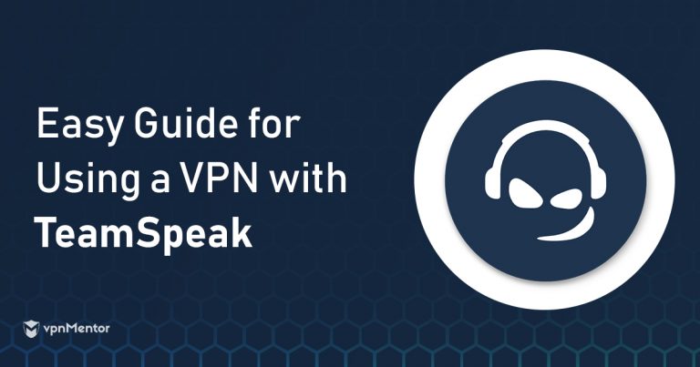 Best VPNs for TeamSpeak