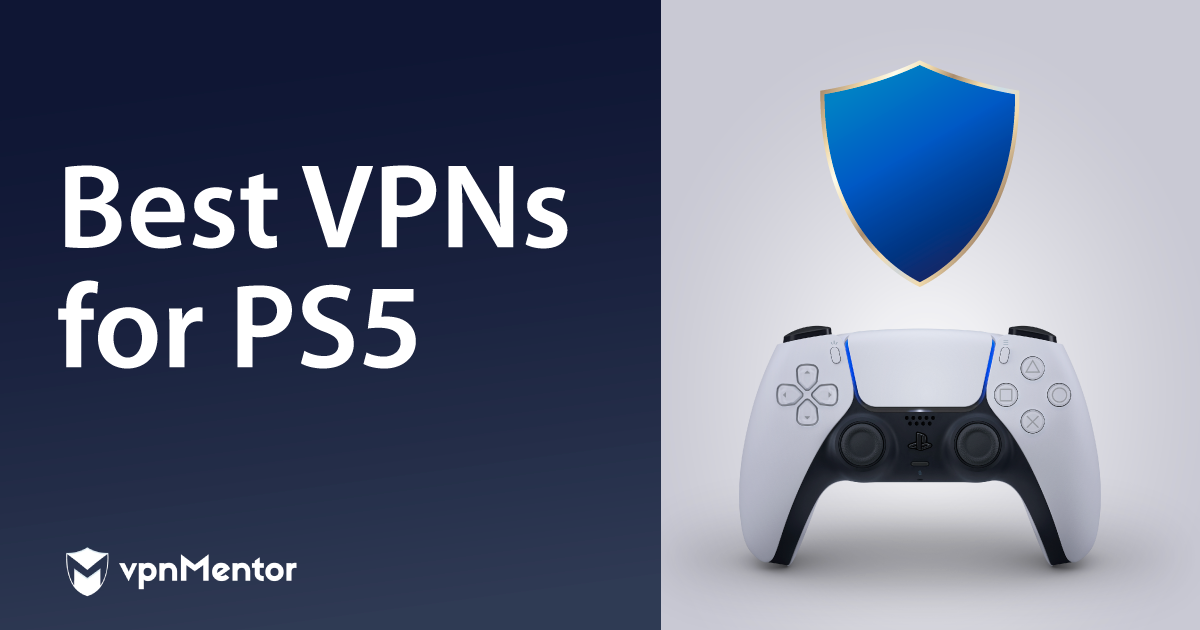 Top 5 VPN PS4/PS5 + Configuración fácil (2023)
