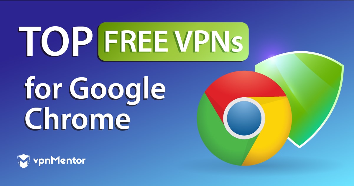 Las 8 mejores VPNs GRATUITAS para Google Chrome | 2022