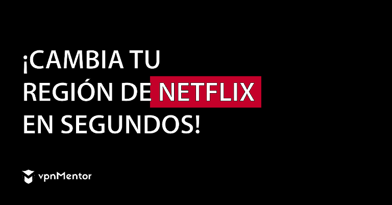 triste Amabilidad galope Cómo ver Netflix de otro país desde donde sea (2023)