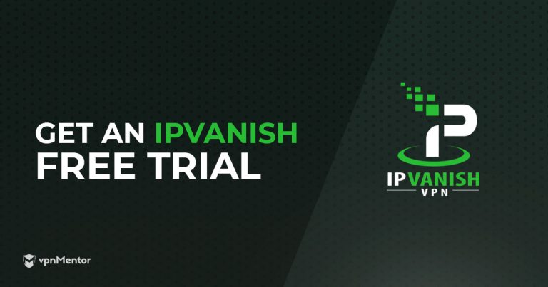 Get an IPVanish Free Trial