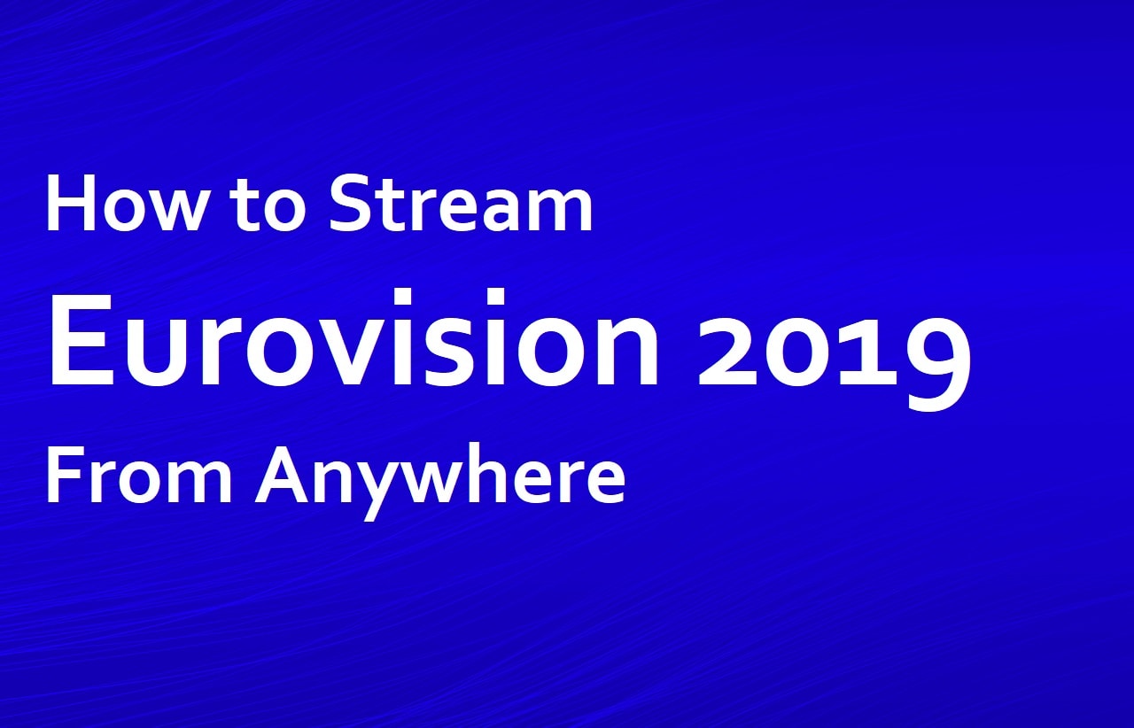 Cómo ver Eurovision Song Contest 2019 en vivo y GRATIS