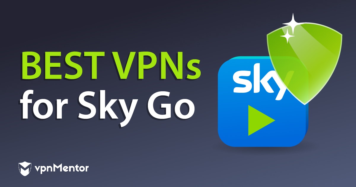 Las 5 mejores VPN Sky Go que FUNCIONAN en 2023