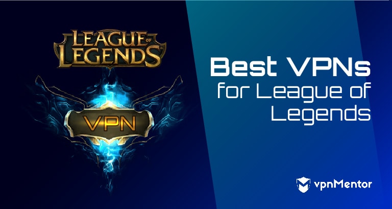 5 mejores VPN para League of Legends en cualquier lugar 2024